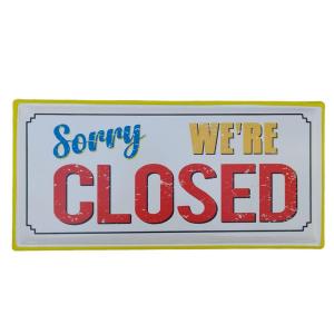 CHAPA DECORATIVA 41 X 20 CM. SORRY WE'RE CLOSED